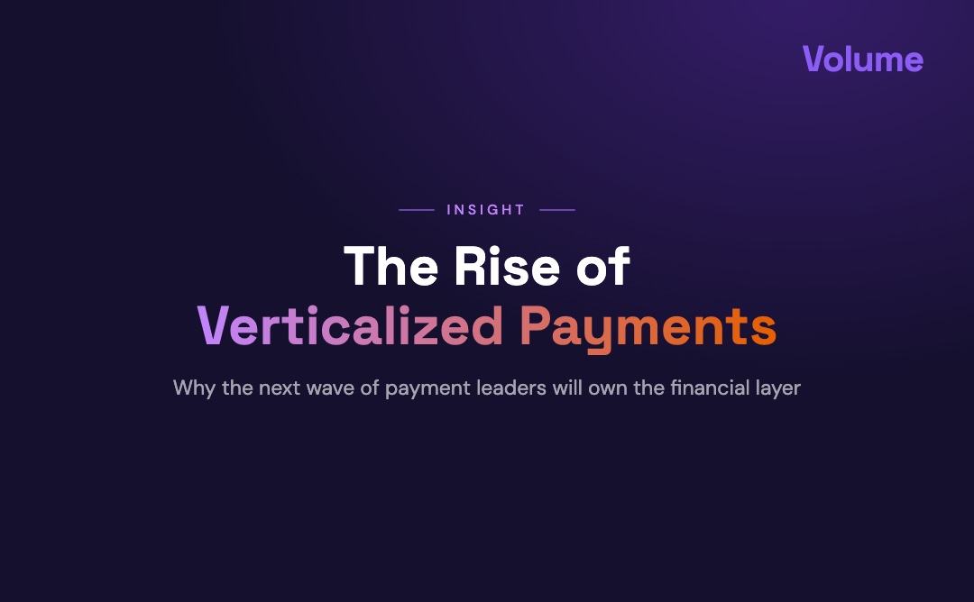 Verical Exchanges The Rise of Verticalized Payments | Volume